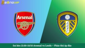 Soi kèo 21:00-10/10 Arsenal vs Leeds – Pháo thủ áp đảo