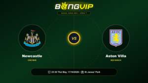 Soi kèo 23:30-17/10 Newcastle vs Aston Villa – Đại chiến rực lửa